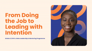 From Doing the Job to Leading with Intention | Eniola
