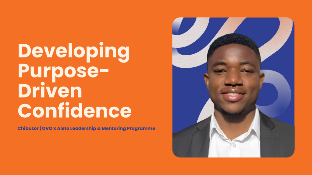 Developing Purpose Driven Confidence | Chibuzor